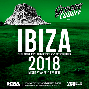 VA - Groove Culture IBIZA 2018 [Mixed by Angelo Ferreri]