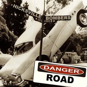 The Hicksville Bombers - Danger Road