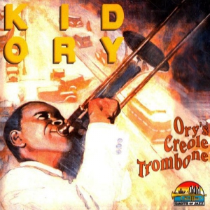 Kid Ory - Ory's Creole Trombone