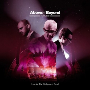 Above & Beyond - Acoustic - Live At The Hollywood Bowl