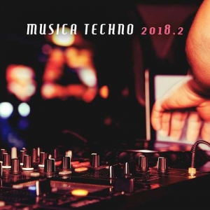 VA - Musica Techno 2018, Vol. 2
