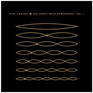 Rise Against - The Ghost Note Symphonies, Vol 1