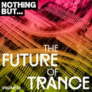 VA - Nothing But... The Future of Trance Vol.08