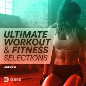 VA - Ultimate Workout & Fitness Selections Vol 02
