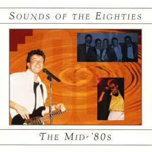 VA - Sounds Of The Eighties The Mid-'80s