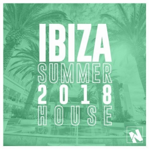 VA - Nothing But... Ibiza Summer 2018 House