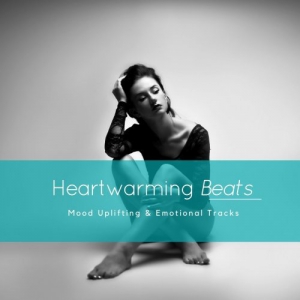 VA - Heartwarming Beats - Mood Uplifting & Emotional Tracks