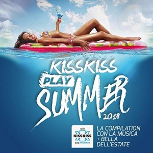 VA - Kiss Kiss Play Summer 2018