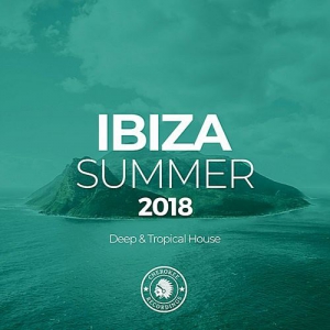 VA - Ibiza Summer 2018: Deep & Tropical House