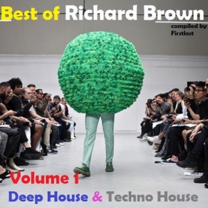 Richard Brown - Best of 1994-2012. Compiled by Firstlast