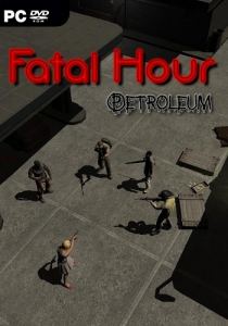 Fatal Hour: Petroleum