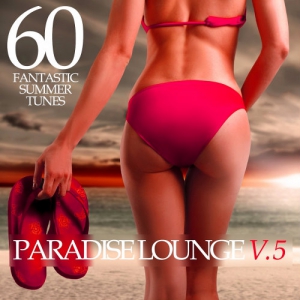 VA - Paradise Lounge V. 5 - 60 Fantastic Summer Tunes