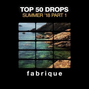  VA - Top 50 Drops Summer '18 (Part 1)