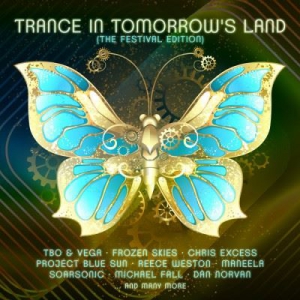 VA - Trance In Tomorrow's Land: The Festival Edition