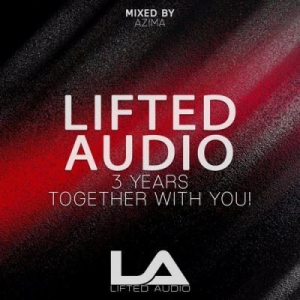 VA - Lifted Audio 3 Years Together With You (Mixed by Azima)
