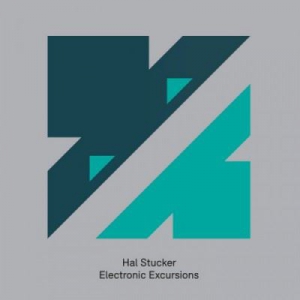 David Forbes pres. Hal Stucker - Electronic Excursions