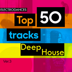 VA - Top50: Tracks Deep House Ver.3
