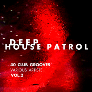 VA - Deep-House Patrol Vol.2 [40 Club Grooves]
