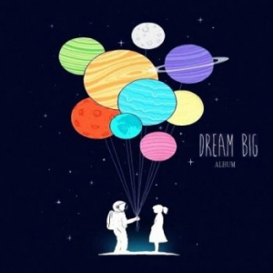 Dream Big - Album