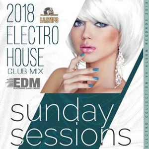 VA - Sunday Sessions Electro House