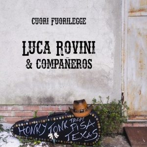 Luca Rovini & Companeros - Cuori Fuorilegge