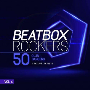 VA - Beatbox Rockers, Vol. 6 (50 Club Bangers)
