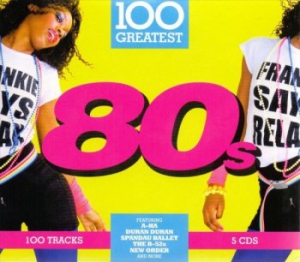 VA - 100 Greatest 80's [5CD]