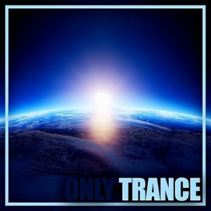 VA - Only Trance