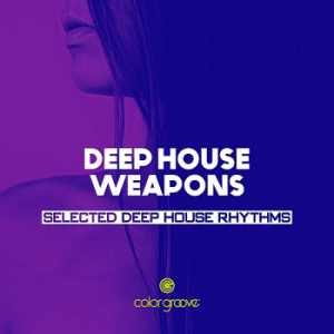 VA - Deep House Weapons [Selected Deep House Rhythms]