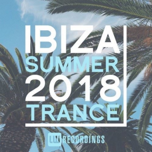 VA - Ibiza Summer 2018: Trance