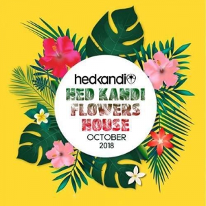 VA - Hedkandi Flowers House: October Set
