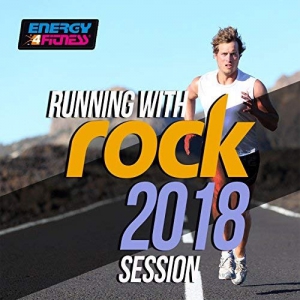 VA - Running with Rock!!! 2018 Session (15 Tracks Non-Stop Mixed Compilation for Fitness & Workout - 130 BPM)
