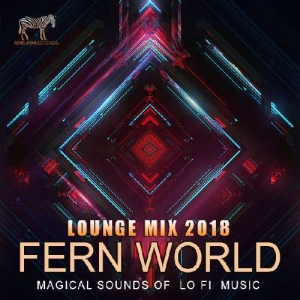 VA - Fern World: Magical Sounds Of Lo Fi Music