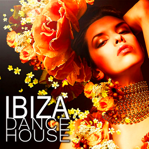 VA - Ibiza Dance House