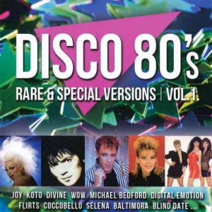 VA - Disco 80's Rare & Special Versions Vol. 1-2