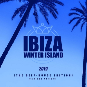 VA - Ibiza Winter Island 2019 [The Deep-House Edition] 