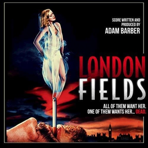Various Artists -  /London Fields (Original Motion Picture Soundtrack)