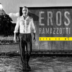 Eros Ramazzotti - Vita Ce Ne