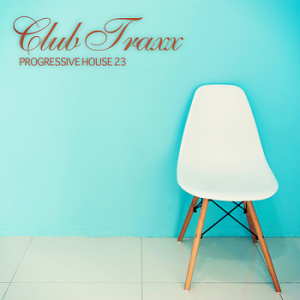 VA - Club Traxx: Progressive House 23 