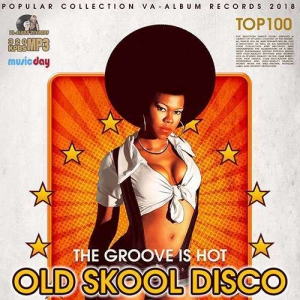 VA - Old Skool Disco: The Groove Is Hot