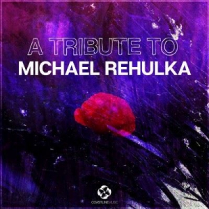 VA - A Tribute To Michael Rehulka