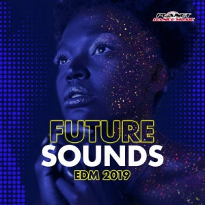 VA - Future Sounds. EDM 2019