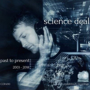 Science Deal - Past To Present 2003 - 2018