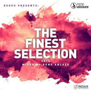 VA - Redux Presents: The Finest Selection 2018 (Mixed By Rene Ablaze)