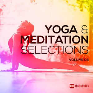 VA - Yoga & Meditation Selections Vol.04 
