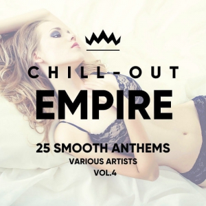 VA - Chill Out Empire (25 Smooth Anthems), Vol. 4