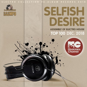 VA - Selfish Desire: Assembly Of Electro House