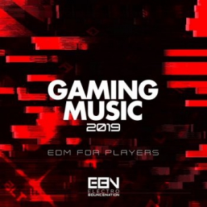 VA - Gaming Music 2019: EDM For Players 