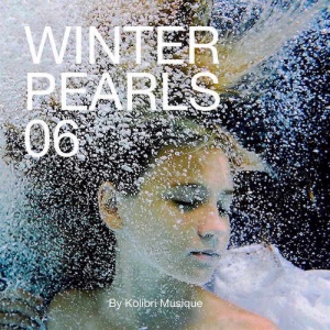 VA - Winterpearls 06 Chillout for a lovely cold breeze - Presented By Kolibri Musique