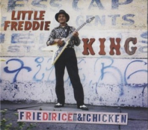 Little Freddie King - Fried Rice & Chicken 